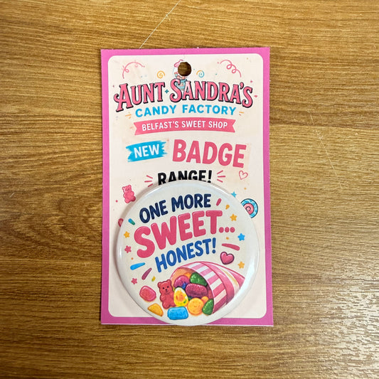 One More Sweet… Honest! Badge